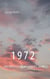 1972 - Ein seelisch bewegendes Jahr