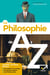 La philosophie de A à Z (nouvelle édition) - les auteurs, les oeuvres et les notions philosophiques