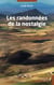 Les randonnées de la nostalgie - Récit
