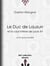 Le Duc de Lauzun et la cour intime de Louis XV - La fin d'une société