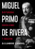 Miguel Primo de Rivera - Dictadura, populismo y nación