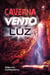 Caverna, Vento e Luz