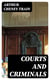 Courts and Criminals