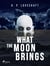 What the Moon Brings