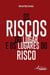Os riscos do lugar e os lugares do risco