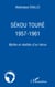 Sékou Touré 1957-1961 - Mythe et réalités d'un héros