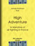 High Adventure - A Narrative of air fighting in France