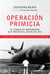 Operación Primicia - El ataque de Montoneros que provocó el golpe de 1976. El caso que destapa el esc