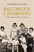 Bastardos y Borbones - Los hijos desconocidos de la dinastía