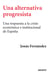 Una alternativa progresista - Una respuesta a la crisis económica e institucional de España