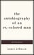 The Autobiography of an Ex-Colored Man