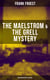 THE MAELSTROM & THE GRELL MYSTERY (British Mystery Classics) - A Scotland Yard Thriller & Whodunit Murder Mystery