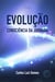 Evolução - Consciência da jornada