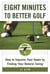 Eight Minutes to Better Golf - How to Improve Your Game by Finding Your Natural Swing