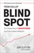 Blind Spot - The Global Rise of Unhappiness and How Leaders Missed It