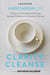 The Clarity Cleanse - 12 Steps to Finding Renewed Energy, Spiritual Fulfilment and Emotional Healing