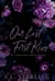 Our Last First Kiss: The Complete Spencer Brooks Collection