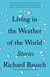 Living in the Weather of the World - Stories