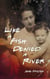 Like a Fish Denied a River