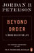 Beyond Order - 12 More Rules for Life