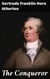 The Conqueror - Being the True and Romantic Story of Alexander Hamilton