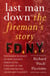 Last Man Down - The Fireman's Story: The Heroic Account of How Pitch Picciotto Survived the Collapse of the Twin Towers