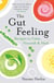 The Gut Feeling - Recipes to Calm, Nourish & Heal