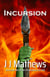 Incursion: Taylor Neeran Chronicles #2 - Taylor Neeran Chronicles, #2