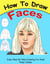How To Draw Faces - How to Draw, #3