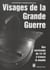 Visages de la Grande Guerre - Survivants de 14-18 à travers le monde
