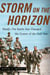 Storm on the Horizon - Khafji--The Battle that Changed the Course of the Gulf War