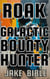 Roak: Galactic Bounty Hunter - Roak: Galactic Bounty Hunter, #1