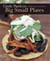 Big Small Plates - [A Cookbook]