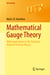 Mathematical Gauge Theory - With Applications to the Standard Model of Particle Physics
