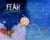 Fear, Illustrated - Transforming What Scares Us