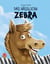 Das hässliche Zebra - mit Illustrationen von Russlan