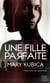 Une fille parfaite - Méfiez-vous des apparences