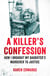 A Killer's Confession - How I Brought My Daughter's Murderer to Justice