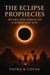 The Eclipse Prophecies