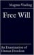 Free Will: An Examination of Human Freedom
