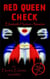 Red Queen Check: An Electric Eclectic Novelette