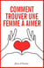 Comment trouver une femme à aimer