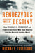 Rendezvous with Destiny - How Franklin D. Roosevelt and Five Extraordinary Men Took America into the War and into the World