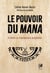 Le pouvoir du Mana - S'initier au chamanisme polynésien