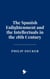 The Spanish Enlightenment and the Intellectuals in the 18th Century