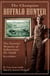 Champion Buffalo Hunter - The Frontier Memoirs of Yellowstone Vic Smith