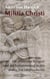 Militia Christi - Die christliche Religion und der Soldatenstand in den ersten drei Jahrhunderten. Mit einem einleitenden Essay von Franz Segbers