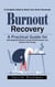 Burnout Recovery: A Complete Guide to Reset Your Stress Hormones (A Practical Guide for Late-diagnosed Women to Heal, Set Boundaries, and Reclaim Their Energy)