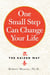 One Small Step Can Change Your Life - The Kaizen Way