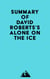 Summary of David Roberts's Alone on the Ice